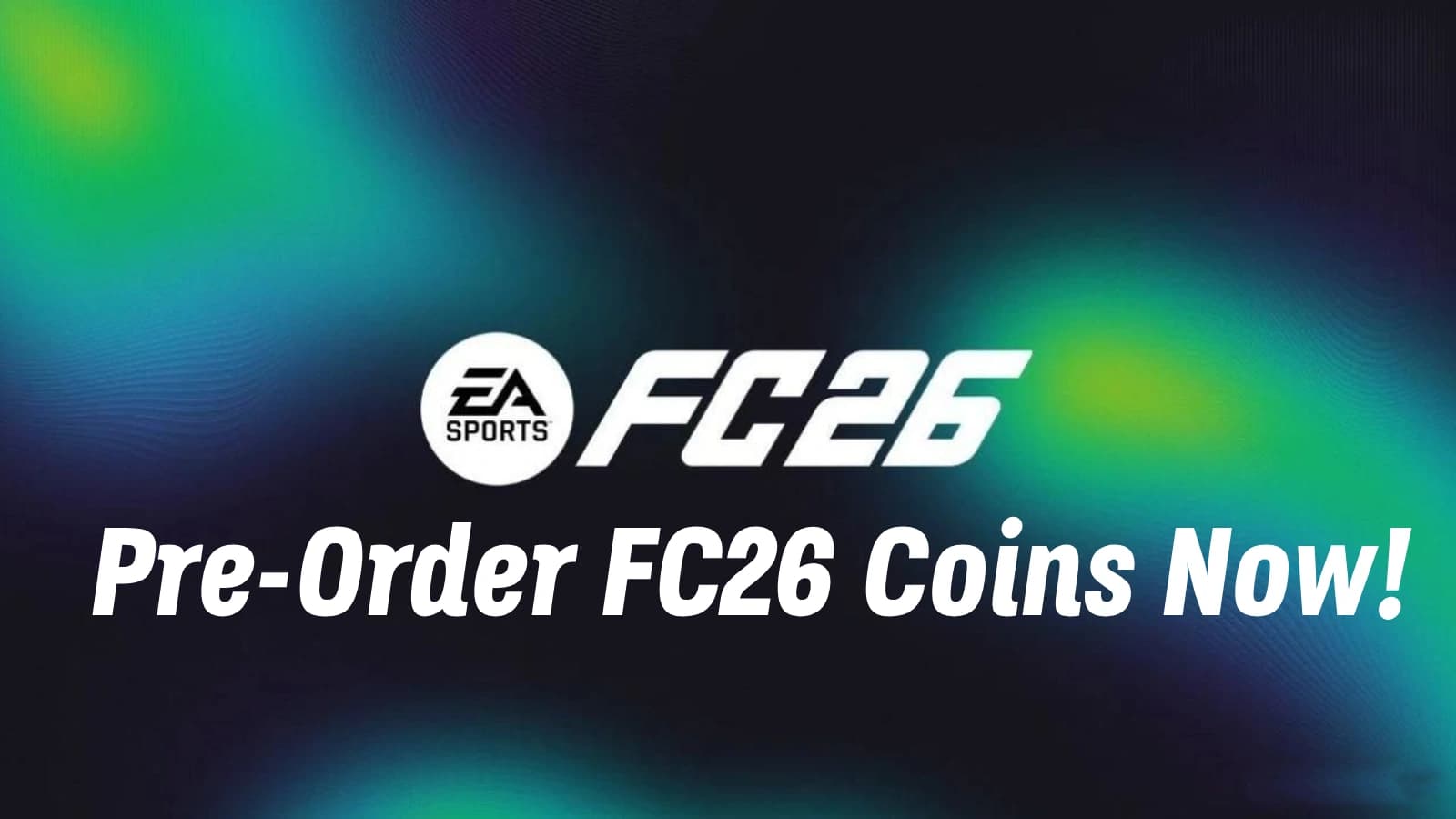 Can You Pre Order FC 26 coins Before the Game Release