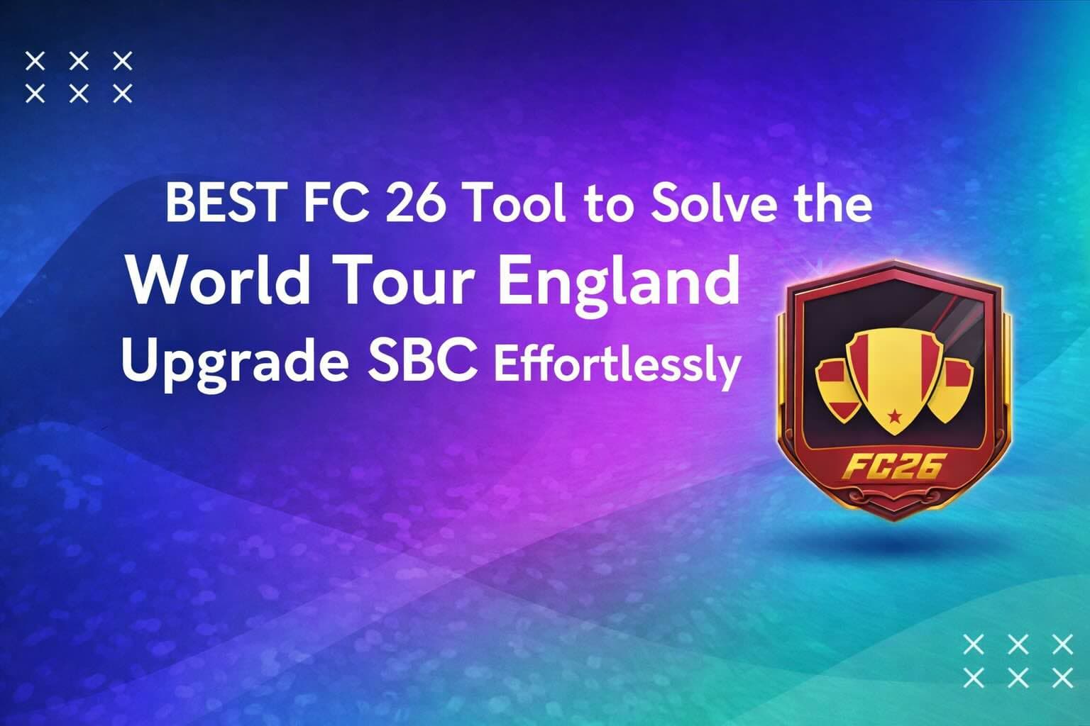 Solve the World Tour England Upgrade SBC