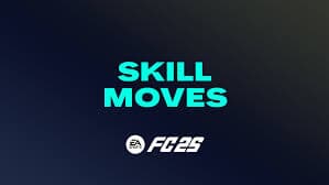 EA FC 25 - Complete Guide to Skill Moves