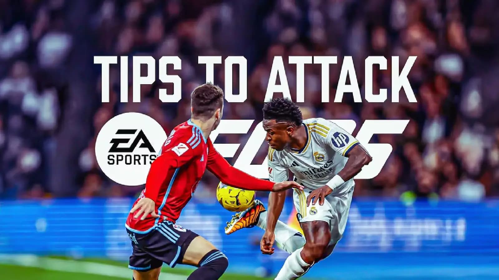 EA FC 25: How To Improve Your Attacking