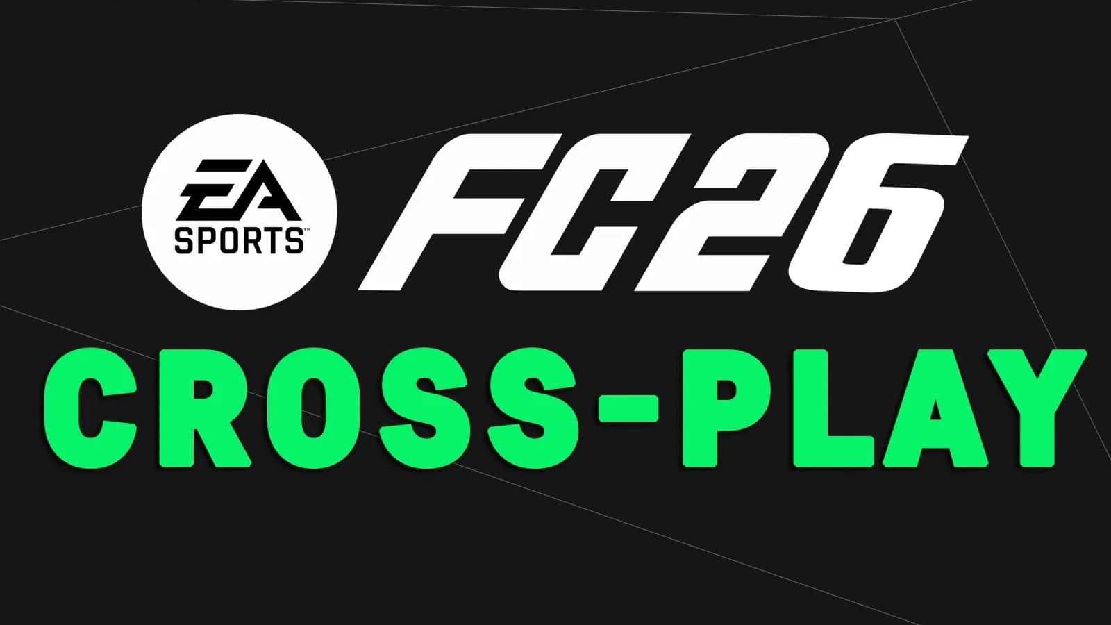 EA Sports FC 26 Crossplay: A Beginner’s Guide