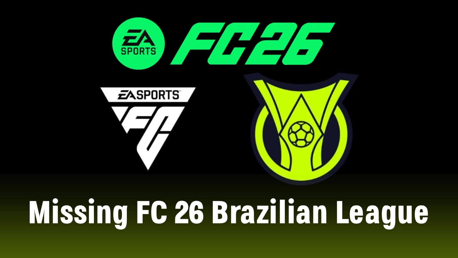 Missing FC 26 Brazilian League Is a Big Deal